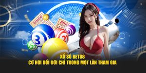 Xổ Số Bet88 - Cơ Hội Đổi Đời Chỉ Trong Một Lần Tham Gia